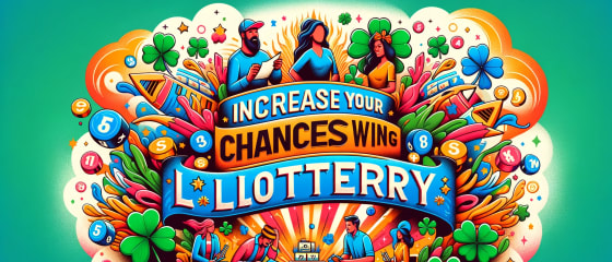 Zvyšte své šance na výhru v loterii